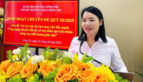Chi bộ Trường THCS Sông Trí sinh hoạt chuyên đề về Ứng dụng chuyển đổi số, trí tuệ nhân tạo trong giáo dục