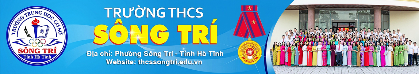 Trường THCS Sông Trí - Tỉnh Hà Tĩnh